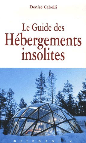 Le  guide des hébergements insolites