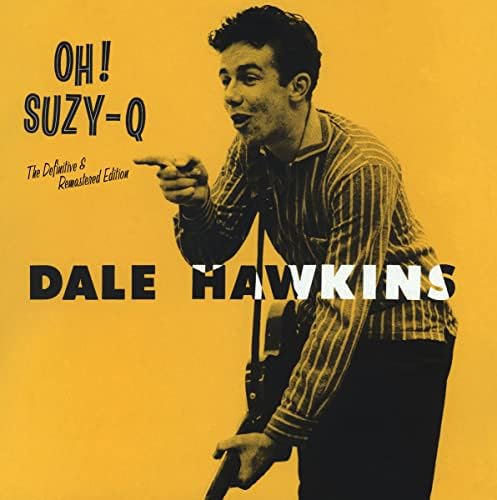 Dale Hawkins - Susie Q - The Singles As & Bs 1956-1960 [ORIGINAL