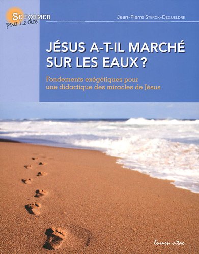 Jésus a-t-il marché sur les eaux ?