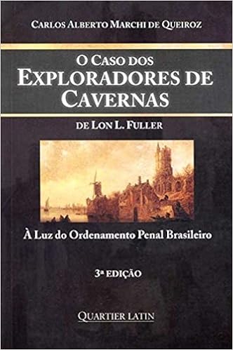 O Caso Dos Exploradores De Cavernas A Luz Do Ordenamento Penal Brasileiro Amazon Com Books