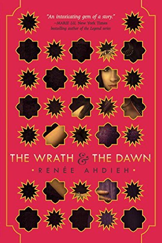 The Wrath and the Dawn by Ren??e Ahdieh (2015-05-12)