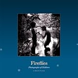 Fireflies: Photographs of Children by 