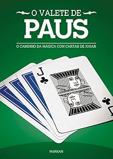 Livro O Valete de Paus: O Caminho Da Mágica Com Cartas De Jogar (Os Valetes Livro 3)