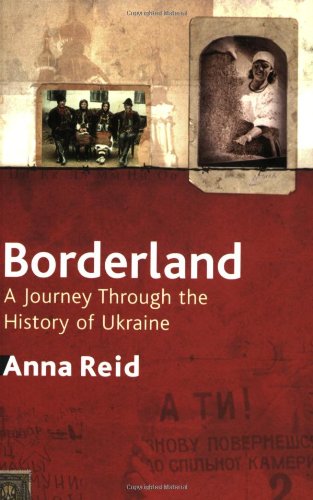 Borderland: A Journey through the History of Ukraine