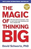 The Magic of Thinking Big by David J Schwartz (2016-02-04) by David J Schwartz