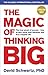 The Magic of Thinking Big by David J Schwartz (2016-02-04) by David J Schwartz