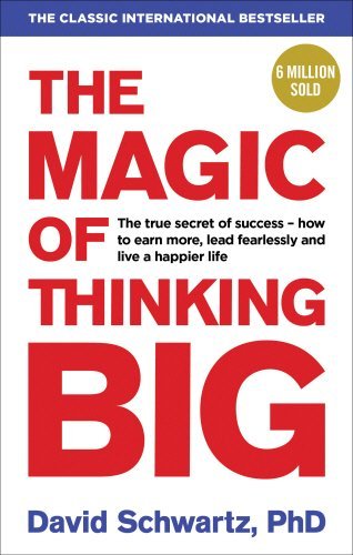 The Magic of Thinking Big by David J Schwartz (2016-02-04) by David J Schwartz (Paperback)