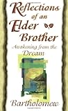 Reflections of an Elder Brother: Awakening from the Dream