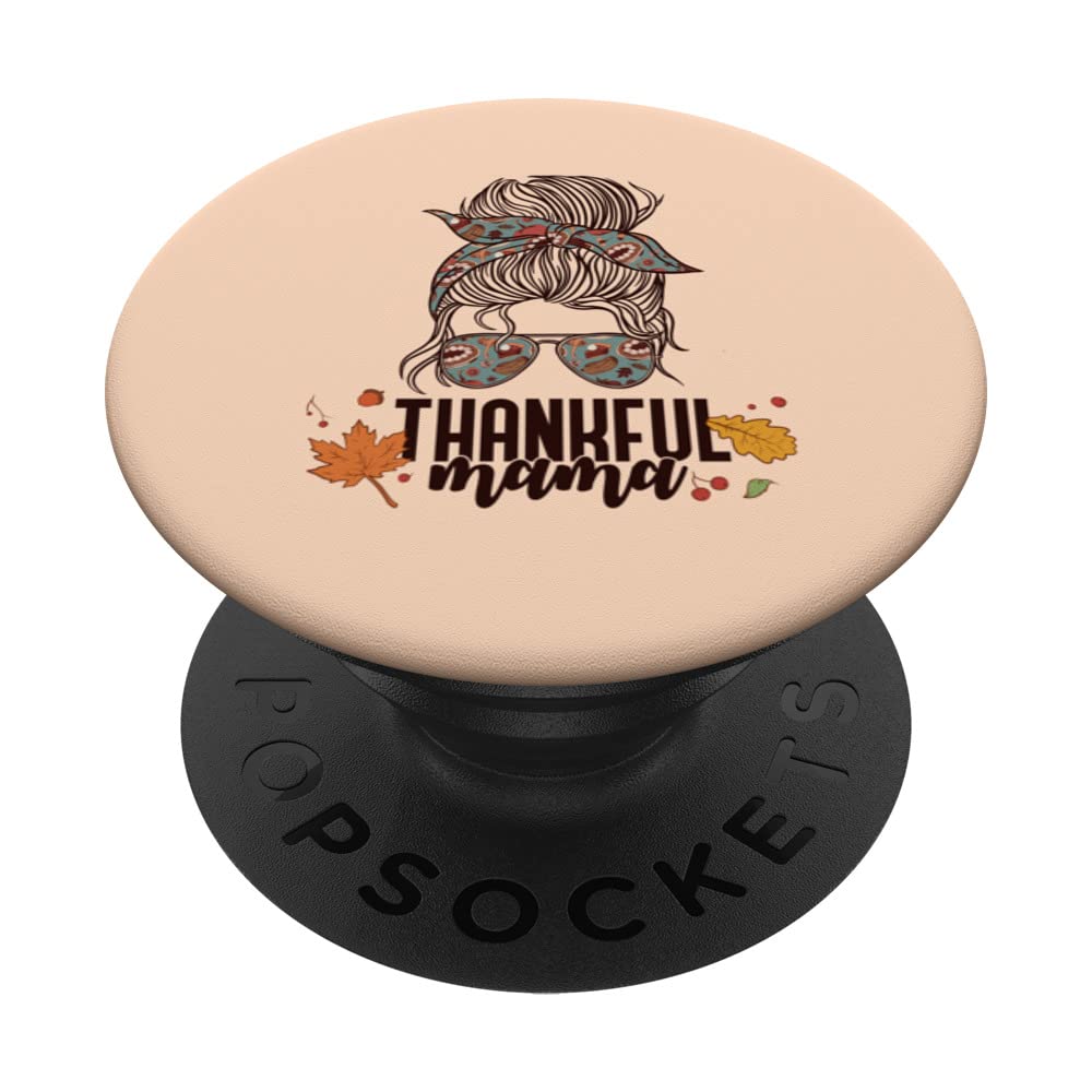 ONE THANKFUL MAMA Fun Thanksgiving Grateful Blessed Meme PopSockets Swappable PopGrip