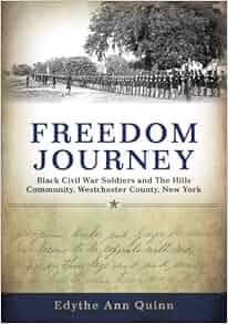 Freedom Journey Black Civil War Soldiers And The Hills