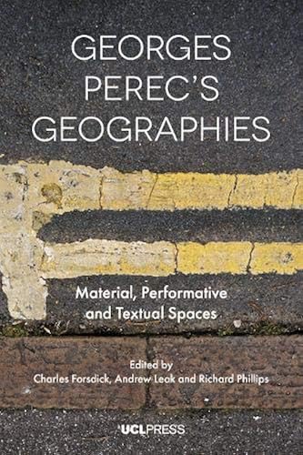 Download Georges Perec’s Geographies: Material, Performative and Textual Spaces PDF