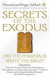 "Secrets of the Exodus Did the Pharaohs Write the Bible?" av Messod Sabbah