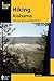Hiking Alabama: A Guide to the State's Greatest Hiking Adventures (State Hiking Guides Series)