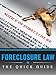 Foreclosure Law: The Quick Guide