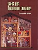 Labor and Employment Relations, Hogler, Raymond L., 0314046259