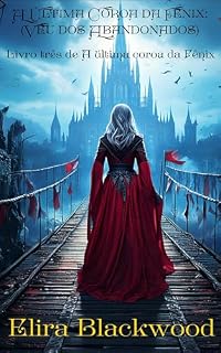 Livro A Última Coroa da Fênix: Veil of the Forsaken (Véu dos Abandonados): Livro três de A última coroa da Fênix