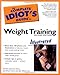 The Complete Idiot's Guide to Weight Training Illustrated (2nd Edition) by Deidre Johnson-Cane, Jonathon Cane