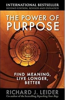 The Power Of Purpose Richard Leider The Power Of Purpose Richard Leider