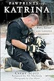Pawprints of Katrina: Pets Saved and Lessons Learned by Cathy Scott, Ali MacGraw
