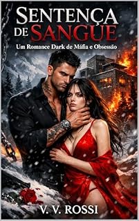 Livro Sentença de Sangue: Um Romance Dark de Máfia: Obsessão, Sequestro e Proximidade Forçada.