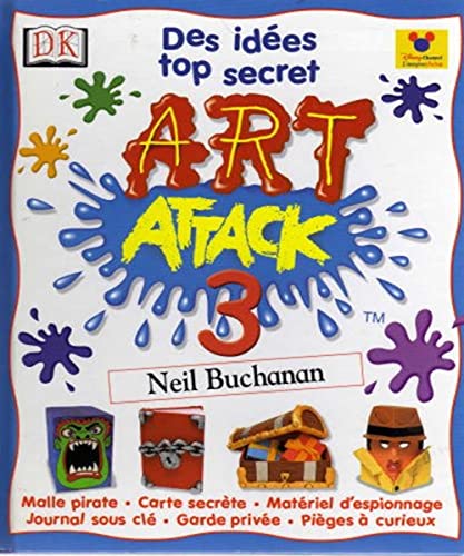 Art Attack, tome 3 : Des idées top secret