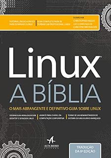 Livro Linux A Bíblia: O Mais Abrangente e Definitivo Guia Sobre Linux