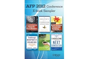 AFP 2012 Conference E-book Sampler: Excerpts by Christopher Cannon, Carol Cone, Jocelyne Daw, Emily Davis, Brydon DeWitt, Mic