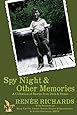 Spy Night and Other Memories a Collection of Stories from Dick and Renee