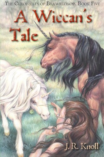 A Wiccan's Tale, The Chronicles of Brawrloxoss, Book 5