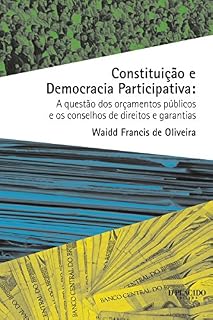 Livro Constituição e democracia participativa: A questão dos orçamentos públicos e os conselhos de direitos e garantias