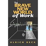 The Brave New World of Work