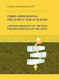 Three-Dimensional Treatment For Scoliosis: A Physiotherapeutic Method For Deformities Of The Spine