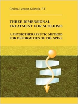 Three-Dimensional Treatment for Scoliosis: A Physiotherapeutic Method for Deformities of the Spine