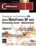 Citrix MetaFrame XP (FR3) : Presentation Server - Administration by Stoik Marc