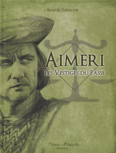 Aimeri & les vestiges du passé
