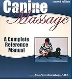 Canine Massage: A Complete Reference Manual by Jean-Pierre Hourdebaigt