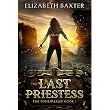 The Last Priestess: An epic fantasy adventure (The Songmaker Book 1)