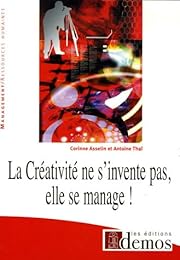 La  créativité ne s'invente pas, elle se manage !