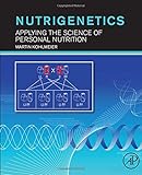 Nutrigenetics: Applying the Science of Personal Nutrition