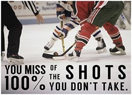 Posterazzi You Miss 100 of the Shots You Don't Take Poster Print, (8 x 10)