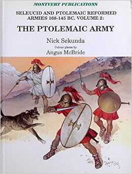 The Ptolemaic Army Seleucid And Ptolemaic Reformed Armies