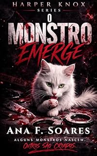 Livro #1- O Monstro Emerge: Slow-burn Dark Romance (HARPER KNOX SERIES - Português)