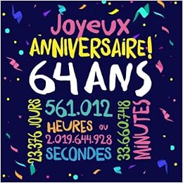 Amazon Fr Joyeux Anniversaire 64 Ans Livre D Or Pour Le 64eme Anniversaire 64 Ans Decoration Cadeau D Anniversaire Pour Homme Ou Femme Livre Pour Les Felicitations Et Photos Des
