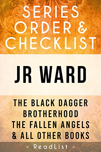 JR Ward Series Order & Checklist: The Black Dagger Brotherhood Series List, Fallen Angels Series, The Bourbon Kings, and All Other Books