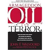Armageddon, Oil, and Terror: What the Bible Says about the Future
