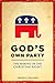 God's Own Party: The Making of the Christian Right