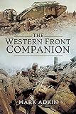 The Western Front Companion by Mark Adkin