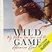 Wild Game: My Mother, Her Lover, and Me by 