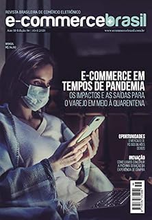 Livro Revista E-Commerce Brasil: E-commerce em tempos de pandemia. Os impactos e as saídas para o varejo em meio à quarentena.
