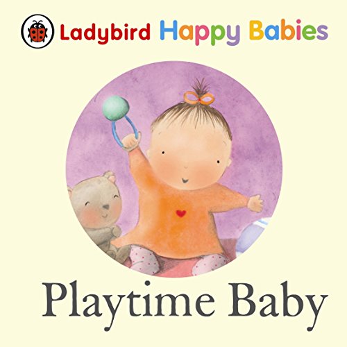 Ladybird Happy Babies Playtime Baby Ladybird, Ladybird 9781409310426